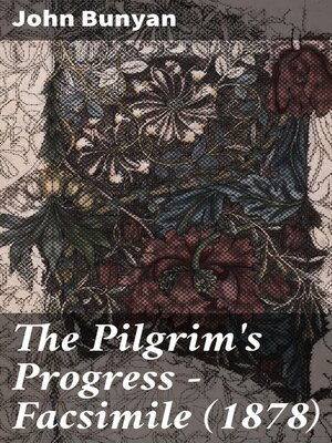 cover image of The Pilgrim's Progress--Facsimile (1878)